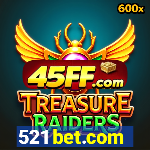 521 bet.com